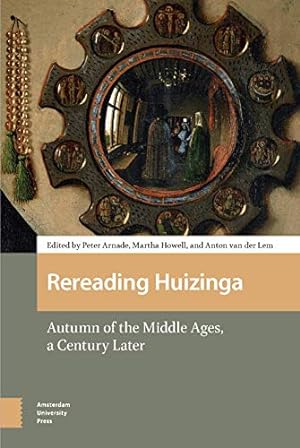 Seller image for Rereading Huizinga: Autumn of the Middle Ages, a Century Later [Hardcover ] for sale by booksXpress