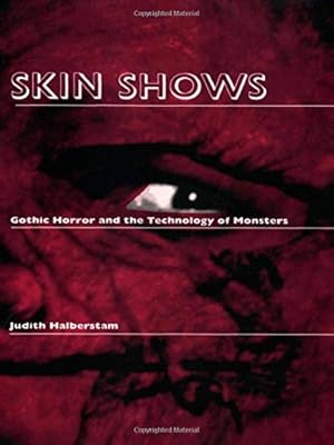 Imagen del vendedor de Skin Shows: Gothic Horror and the Technology of Monsters by Halberstam, Jack [Paperback ] a la venta por booksXpress