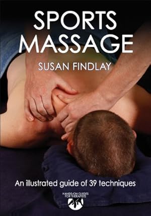 Immagine del venditore per Sports Massage (Hands-On Guides for Therapists) by Findlay, Susan [Paperback ] venduto da booksXpress