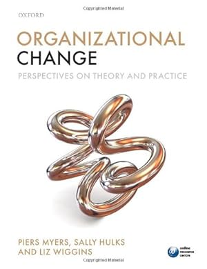 Seller image for Organizational Change: Perspectives on Theory and Practice by Myers, Piers, Hulks, Sally, Wiggins, Liz [Paperback ] for sale by booksXpress