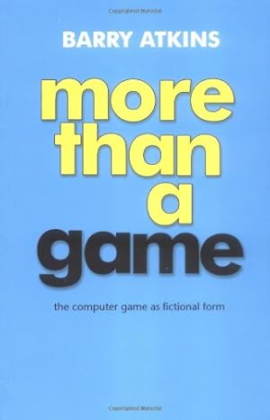 Immagine del venditore per More than a game: The computer game as fictional form by Atkins, Barry [Paperback ] venduto da booksXpress