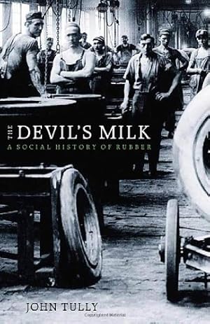 Imagen del vendedor de The Devils Milk: A Social History of Rubber [Soft Cover ] a la venta por booksXpress