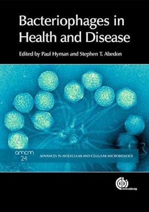 Seller image for Bacteriophages in Health and Disease (Advances in Molecular and Cellular Microbiology) [Hardcover ] for sale by booksXpress