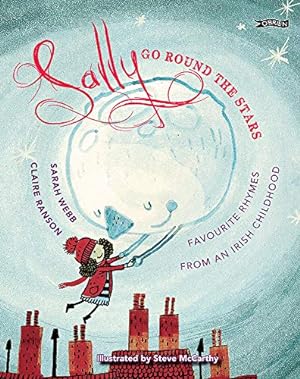 Seller image for Sally Go Round the Stars: Favourite Rhymes From an Irish Childhood by Claire Ranson, Sarah Webb [Paperback ] for sale by booksXpress
