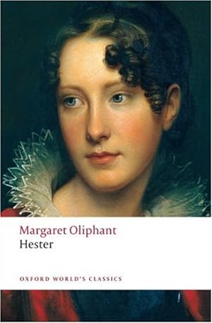 Immagine del venditore per Hester (Oxford World's Classics) by Oliphant, Margaret [Paperback ] venduto da booksXpress