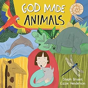 Imagen del vendedor de God Made Animals by Bryant, Stephanie, Henderson, Elizabeth [Paperback ] a la venta por booksXpress