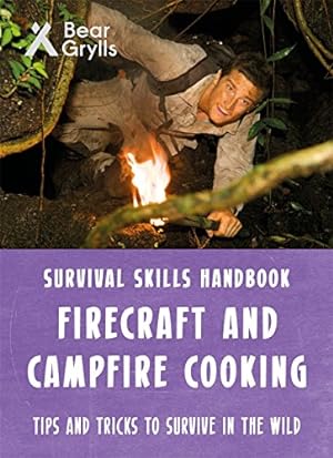 Imagen del vendedor de Bear Grylls Survival Skills: Firecraft & Campfire Cooking by Bear Grylls (author) [Paperback ] a la venta por booksXpress