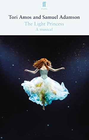 Seller image for The Light Princess by Samuel Adamson, Tori Amos [Paperback ] for sale by booksXpress