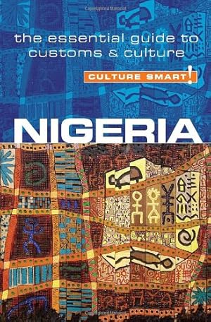 Image du vendeur pour Nigeria - Culture Smart!: The Essential Guide to Customs & Culture by Lemieux, Diane [Paperback ] mis en vente par booksXpress