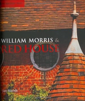 Bild des Verkufers fr William Morris & Red House: A Collaboration Between Architect and Owner by Marsh, Jan [Hardcover ] zum Verkauf von booksXpress
