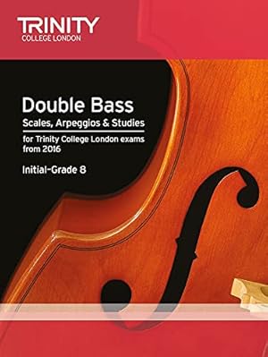 Immagine del venditore per Double Bass Scales, Arpeggios & Studies Initial-Grade 8 from 2016 by Trinity College London [Sheet music ] venduto da booksXpress