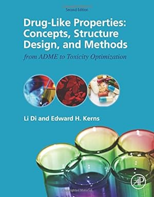 Seller image for Drug-Like Properties: Concepts, Structure Design and Methods from ADME to Toxicity Optimization by Di, Li, Kerns, Edward H [Hardcover ] for sale by booksXpress