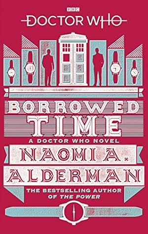 Imagen del vendedor de Doctor Who: Borrowed Time by Alderman, Naomi [Paperback ] a la venta por booksXpress