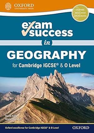 Immagine del venditore per Exam Success in Geography for Cambridge IGCSE ® & O Level by Kelly, David, Fretwell, Muriel [Paperback ] venduto da booksXpress