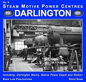 Seller image for Darlington: 8: Including Darlington Works, Motive Power Depot and Station (Steam Motive Power Centres) by Dunn, David [Paperback ] for sale by booksXpress