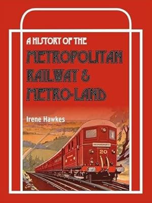 Seller image for A History of the Metropolitan Railway and Metro-Land by Irene Hawkes (author) [Paperback ] for sale by booksXpress