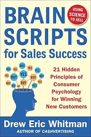Seller image for BrainScripts for Sales Success: 21 Hidden Principles of Consumer Psychology for Winning New Customers by Whitman, Drew Eric [Paperback ] for sale by booksXpress