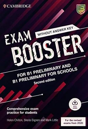 Imagen del vendedor de Cambridge Exam Boosters for the Revised 2020 Exam Second edition. Preliminary and Preliminary for Schools Exam Booster without Answither Key with Audio. (Cambridge English Exam Boosters) by Chilton, Helen, Dignen, Sheila, Little, Mark [Paperback ] a la venta por booksXpress