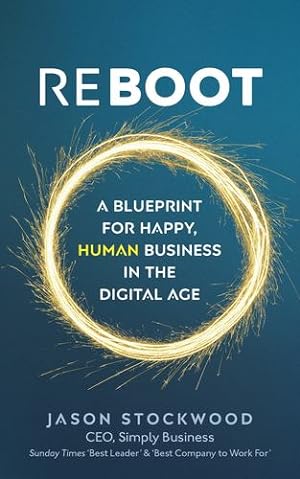 Immagine del venditore per Reboot: A Blueprint for Happy, Human Business in the Digital Age by Stockwood, Jason [Paperback ] venduto da booksXpress