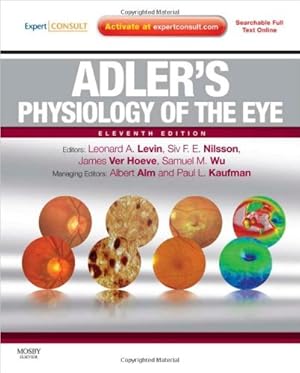 Immagine del venditore per Adler's Physiology of the Eye: Expert Consult - Online and Print by Levin MD PhD, Leonard A, Nilsson PhD, Siv F. E., Ver Hoeve MD, James, Wu MD, Samuel, Kaufman MD, Paul L., Alm MD, Albert [Hardcover ] venduto da booksXpress