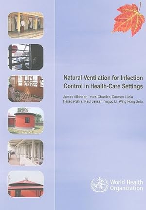 Seller image for Natural Ventilation for Infection Control in Health-care Settings by Atkinson, J, Chartier, Y., Pessoa-Silva, C.L, Jensen, P, Seto, W.H, Li, Y. [Paperback ] for sale by booksXpress