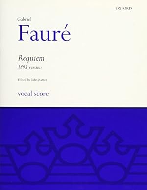 Image du vendeur pour Requiem (1893 Version): Vocal Score (Oxford choral music) by Gabriel Faure [Sheet music ] mis en vente par booksXpress