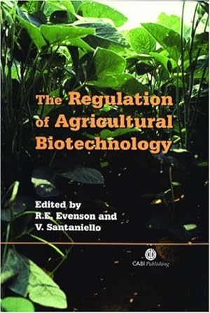 Bild des Verkufers fr The Regulation of Agricultural Biotechnology by Evenson, Robert E, Santaniello, Vittorio [Hardcover ] zum Verkauf von booksXpress