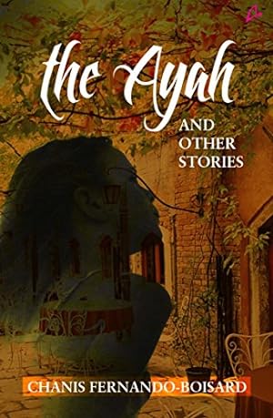 Seller image for The Ayah and Other Stories by Fernando-Boisard, Chanis [Paperback ] for sale by booksXpress
