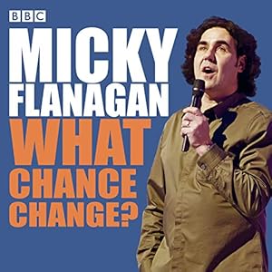 Immagine del venditore per Micky Flanagan: What Chance Change?: The Complete BBC Radio Series by Flanagan, Micky [Audio CD ] venduto da booksXpress