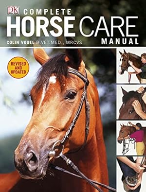 Immagine del venditore per Complete Horse Care Manual by Vogel B.V.M. M.R.C.V.S., Colin [Hardcover ] venduto da booksXpress