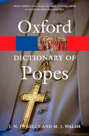 Seller image for A Dictionary of Popes (Oxford Quick Reference) by Kelly, J. N. D., Walsh, Michael [Paperback ] for sale by booksXpress