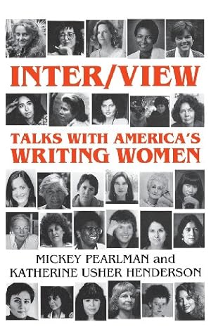 Seller image for Inter/View: Talks with America's Writing Women (Northeastern Series in Feminist) by Pearlman, Mickey, Henderson, Katherine Usher [Hardcover ] for sale by booksXpress