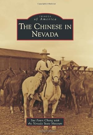 Imagen del vendedor de The Chinese in Nevada (Images of America) by Chung, Sue Fawn [Paperback ] a la venta por booksXpress