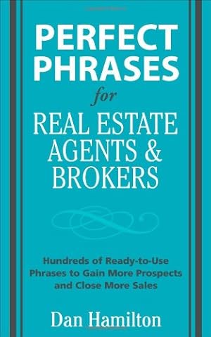 Seller image for Perfect Phrases for Real Estate Agents & Brokers (Perfect Phrases Series) by Hamilton, Dan [Paperback ] for sale by booksXpress