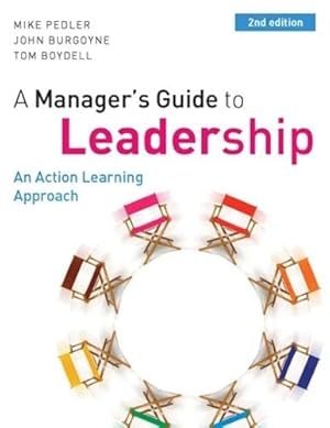 Seller image for A Manager's Guide to Leadership: An Action Learning Approach (UK Professional Business Management / Business) by Pedler, Mike [Paperback ] for sale by booksXpress