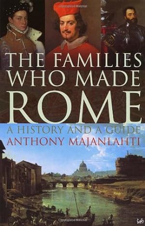 Immagine del venditore per The Families Who Made Rome: A History and a Guide by Majanlahti, Anthony [Paperback ] venduto da booksXpress