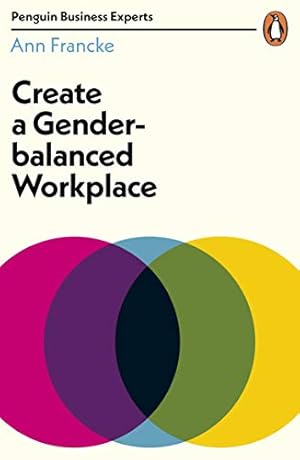 Immagine del venditore per Create a Gender-Balanced Workplace (Penguin Business Experts Series) by Francke, Ann [Paperback ] venduto da booksXpress