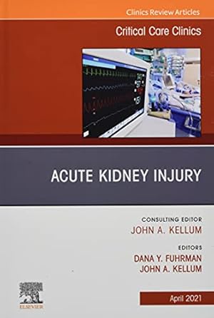 Seller image for Acute Kidney Injury, An Issue of Critical Care Clinics (Volume 37-2) (The Clinics: Internal Medicine, Volume 37-2) [Hardcover ] for sale by booksXpress