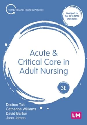 Seller image for Acute and Critical Care in Adult Nursing (Transforming Nursing Practice Series) by Tait, Desiree, Williams, Catherine, Barton, Dave, James, Jane [Paperback ] for sale by booksXpress