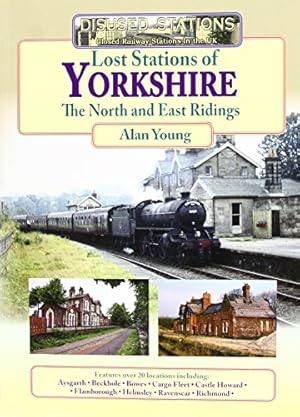 Image du vendeur pour Lost Stations Of Yorkshire by Alan Young [Paperback ] mis en vente par booksXpress