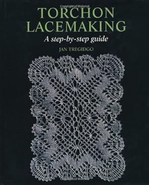 Immagine del venditore per Torchon Lacemaking: A Step-by-Step Guide by Tregidgo, Jan [Hardcover ] venduto da booksXpress