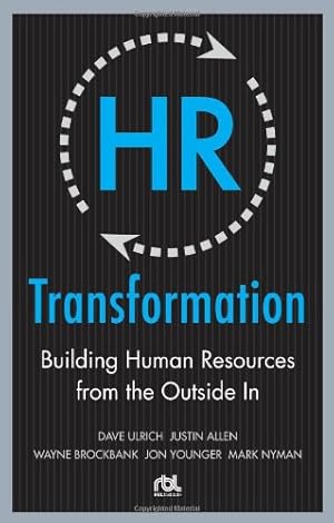 Immagine del venditore per HR Transformation: Building Human Resources From the Outside In by Dave Ulrich, Justin Allen, Wayne Brockbank, Jon Younger, Mark Nyman [Hardcover ] venduto da booksXpress
