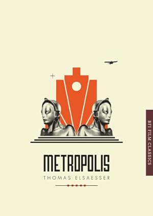 Seller image for Metropolis (BFI Film Classics) by Elsaesser, Thomas [Paperback ] for sale by booksXpress
