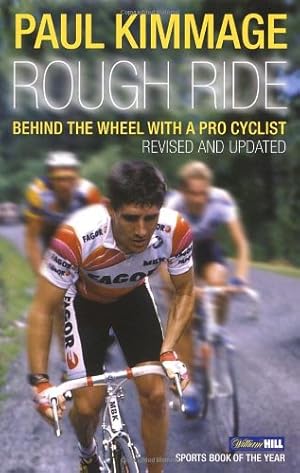 Immagine del venditore per Rough Ride: Behind the Wheel With a Pro Cyclist (Yellow Jersey Cycling Classics) by Kimmage, Paul [Paperback ] venduto da booksXpress