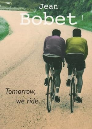Seller image for Tomorrow, We Ride by Bobet, Jean [Paperback ] for sale by booksXpress