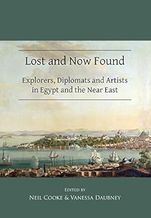Seller image for Lost and Now Found: Explorers, Diplomats and Artists in Egypt and the Near East [Soft Cover ] for sale by booksXpress