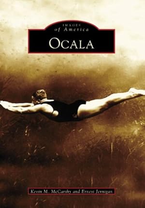 Image du vendeur pour Ocala (FL) (Images of America) by McCarthy, Kevin M., Jernigan, Ernest [Paperback ] mis en vente par booksXpress