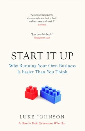 Immagine del venditore per Start It Up: Why Running Your Own Business is Easier Than You Think by Johnson, Luke [Paperback ] venduto da booksXpress