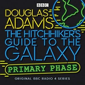 Immagine del venditore per The Hitchhiker's Guide To The Galaxy: Primary Phase (Hitchhiker's Guide (radio plays)) by Adams, Douglas [Audio CD ] venduto da booksXpress