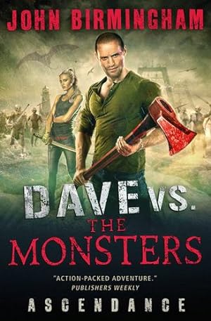 Seller image for Dave vs. the Monsters: Ascendance (David Hooper): 3 by John Birmingham [Paperback ] for sale by booksXpress